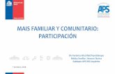 MAIS FAMILIAR Y COMUNITARIO: PARTICIPACIÓN...cabecera, con participación comunitaria y enfoque intercultural, que incluya el análisis de problemas de salud en el sector, identificados