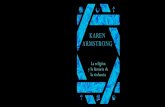Karen Armstrong KAREN ARMSTRONG - PlanetadeLibros · opuesto a la guerra y a la agresión y han fomentado la igualdad, la paz y la reconciliación. Karen Armstrong es una de las principales