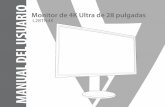 Monitor de 4K Ultra de 28 pulgadas MANUAL DEL USUARIOdaños en el monitor y también en el usuario. Repase detenidamente las siguientes ADVERTENCIAS antes de instalar y tenga este