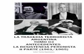 03 LA RESISTENCIA PERONISTA - Prisionero en Argentina · En este tomo, desarrollaré la “resistencia peronista” continuando con el Dr. Arturo Frondizi y hasta parte de las gestión