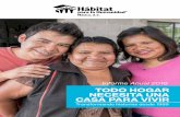 TODO HOGAR NECESITA UNA CASA PARA VIVIR · 2018-07-08 · informe anual 2016 6 En Hábitat para la Humanidad México, A.C., promovemos el reconocimiento de la vivienda como un derecho