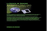 La historia de Internet - WordPress.com · de ARPANET fue aumentada desde 2,4 Kbps hasta 50 Kbps (5). En Agosto de 1968, después de que Roberts y la comunidad de la DARPA hubieran