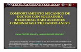 COMPORTAMIENTO MECÁNICO DE DUCTOS CON SOLDADURA … · COMPORTAMIENTO MECÁNICO DE DUCTOS CON SOLDADURA HELICOIDAL BAJO ACCIONES COMBINADAS UTILIZANDO ANSYS Carlos CORTÉS SALAS1