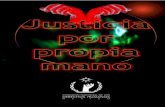 JUSTICIA POR PROPIA MANOappweb.cndh.org.mx/biblioteca/archivos/pdfs/Jur_6.pdf · que quieren un acta, que se elabore un acta donde vayan plasmadas las firmas del pueblo. Los linchamientos