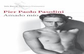 CORRECCIÓN: PRIMERAS Pier Paolo Pasolini Amado mío · 2014-05-12 · Pier Paolo Pasolini Amado mío Nació en Bolonia el 5 de marzo de 1922. En 1949 llegó a Roma, donde dirigió