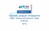 Guía para Pagos de Servicios de FEC V1€¦ · Unidad de Medios Electrónicos y Firma Electrónica DGTIT – SFIA Guía para Pagos de Servicios FEC 4 6) El sistema le mostrará una
