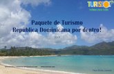Paquete de Turismo República Dominicana Inmensa · República Dominicana, deben hacerlo con una tarjeta de turista, la cual pueden adquirir por US$10.00 al comprar el ticket aéreo