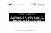 CURSO DE LENGUA Y CULTURA ESPAÑOLAS EN INGLÉS (CLCE) · 2017-10-09 · Centro de Lenguas Modernas – Universidad de Granada - Contenidos Lengua y Cultura Españolas en Inglés