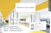 ¡Imagina de colores! · tablas de colores que se muestran en este folleto. Los colores de los paneles EuroColors & EuroDesign y de la perfilería Quick-Lock® EuroColors pueden variar