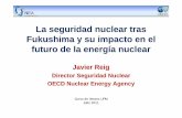 La seguridad nuclear tras Fukushima y su impacto en el ... · A lasting tribute to NEA’s 50 years •• First ever NEA outlook First ever NEA outlook •• Responding to renewed