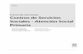 Carta de Servicios de Centros de Servicios Sociales SERVICIOS...3 Carta de Servicios de los Centros de Servicios Sociales – Atención Social Primaria 2019 Aumentar el grado de satisfacción