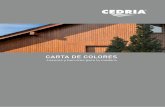 CARTA DE COLORES - Pinturas El Cerro, S.L. · lijar previamente con lija del grano 40, tanto en maderas nuevas como en mantenimientos que anteriormente han sido aceitados. Elimi-nar