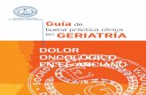 DOLOR ONCOLÓGICO EN EL ANCIANO - cuidarypaliarcuidarypaliar.es/.../2017/11/Dolor-oncologico-en-anciano.pdf · 2017-11-28 · PRÓLOGO Dr. PEDrO GIL GrEGOrIO El envejecimiento de