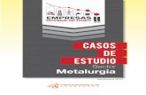 CASOS (sector metalúrgia)) - Transparencia Venezuela · 2018-11-16 · nológica para el desarrollo de un proceso propio de fabricación de briquetas de hierro reduci-do y logrando