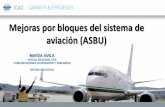 Mejoras por bloques del sistema de aviación (ASBU) · Mejoras por bloques del sistema de aviación (ASBU) MAYDA ÁVILA OFICIAL REGIONAL CNS COMUNICACIONES, NAVEGACIÓN Y VIGILANCIA