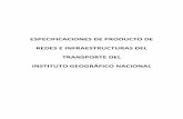 ESPECIFICACIONES DE PRODUCTO DE REDES E … · IGR-IGNE Referencia: 20160316_Espec_RT_V0.5.docx GT_RT Especificaciones del producto Redes e Infraestructuras del Transporte (RT) 2016-03-16