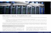 REDES MULTISERVICIO · a centros de proceso de datos. A través de su empresa TELSA, el grupo instala, mantiene y gestiona redes multiservicio desde el nacimiento de esta tecnología.