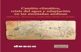 Cambio climático, crisis del agua y adaptación en las ...€¦ · reflexiones y productos logrados en el Seminario Internacional Andino «Gestión social del agua para la adaptación