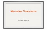 Horacio Madkur - sb6d5424793066ad6.jimcontent.com...de dinero y mercado de capitales • Mercados primarios y mercados secundarios • Mercados de acciones, mercados de deuda y mercados