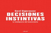 Gerd Gigerenzer DECISIONES INSTINTIVAS · 2018-10-16 · Gerd Gigerenzer Gerd Gigerenzer DECISIONES INSTINTIVAS DECISIONES INSTINTIVAS La inteligencia del inconsciente PVP 17,90 €