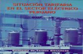 Situación Tarifaria en el Sector Eléctrico Peruano...Situación Tarifaria en el Sector Eléctrico Peruano da a conocer los aspectos relevantes que subyacen en el funcionamiento del