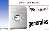 EWM 1000 PLUS - Electrolux€¦ · - EWM 1000 Plus sustituye las tradicionales máquinas EWM 2000 (sin bomba de circulación) - Ejecuciones con 5kg y 6kg de grupos de lavado - Utilización