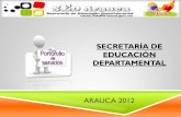 SECRETARÍA DE EDUCACIÓN DEPARTAMENTAL · 2013-05-14 · acueducto y alcantarillado y con un índice de mortalidad infantil cercano a la media nacional, en búsqueda de desarrollo