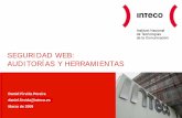 SEGURIDAD WEB: AUDITORÍAS Y HERRAMIENTAS · 2011-04-06 · 2 Seguridad Web: Auditorías y Herramientas. 0. Presentación INTECO. 1. Auditorías Web. 1) Introducción a la Seguridad