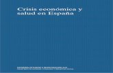 Crisis económica y salud en España...CRISIS ECONÓMICA Y SALUD EN ESPAÑA 7 Índice Prefacio 11 0 Resumen Ejecutivo 15 1 Conceptualización 19 1.1Crisis económica: definición y