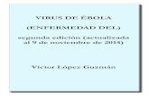 VIRUS DE ÉBOLA (ENFERMEDAD DEL) segunda edición ...€¦ · VIRUS DE ÉBOLA (ENFERMEDAD DEL) segunda edición (actualizada al 9 de noviembre de 2014) Víctor López Guzmán