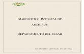 DIAGNÓSTICO INTEGRAL DE ARCHIVOS DEPARTAMENTO DEL …cesar.gov.co/d/filesmain/gesdoc/diagnostico_integral_de_archivos.pdf · procedimientos de la entidad, generando un informe diagnostico