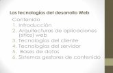 Contenido 1. Introducción 2. Arquitecturas de aplicaciones (sitios) web …€¦ · El desarrollo de aplicaciones web ha evolucionado enormemente en la última década, tanto desde