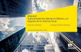 Webcast Subcontratación laboral en México y el impacto de la … · Antecedentes LFT Noviembre de 2012 ... Outsourcing: Perspectivas Laborales Posiciones actuales en el mercado: