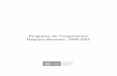 Programa de Cooperación Hispano-Peruano 1999-2001 · 2015-01-20 · INTRODUCCIÓN 7 • Preparación del Informe Final de Evaluación (del 1 al 21 de diciembre de 2001), siguien-