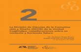 La División de Ciencias de la Comunica- ción y Diseño ...dccd.cua.uam.mx/archivos/PDF/d2.pdf · La División de Ciencias de la Comunicación y Diseño (DCCD) de la Unidad Cuajimalpa: