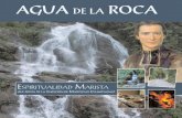 AGUA - Colegio Marista "Ntra. Sra. de la Fuencisla" - Segovia de la roca.pdf · cia viva y dinámica de Dios, que se orienta a la contemplación y a la acción al mismo tiempo. Transformados