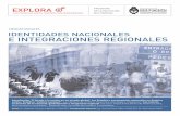 Identidades nacionales e integraciones regionales - Biblioteca Nacional de … · 2011-05-10 · definición de la Argentina como país euro-peo). Sin embargo, la nacionalidad es