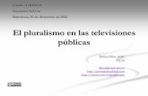 El pluralismo en las televisiones públicas · El pluralismo, principio rector de las . El pluralismo, principio rector de las relaciones comunicativasrelaciones comunicativas El