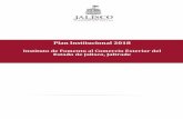 Plan Institucional 2018 · PLAN INSTITUCIONAL INSTUTO DE FOMENTO AL COMERCIO EXTERIOR DEL ESTADO DE JALISCO Antecedentes Introducción El Plan Institucional 2014-2018 del Instituto