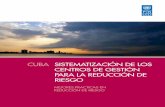 CUBA SISTEMATIZACIÓN DE LOS CENTROS DE GESTIÓN PARA …€¦ · compromiso de identificar y promocionar las mejores prácticas, de tal modo que los retos compartidos en la región