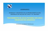 AVANCES Y DESAFÍOS EN LA PROBLEMÁTICA DEL ARSÉNICO EN ...ingenieria.uchile.cl/documentos/presentacion-gahumada-as-uchile-m… · • PLANTAS DE TRATAMIENTO DE ARSENICO EN CHILE.