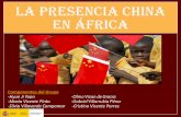 LA PRESENCIA CHINA EN ÁFRICA - omniamutantur.esfri… · •Al ser África un país tercermundista, China busca asentar allí sus empresas ya que el suelo y la mano de obra son más