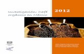Investigación: Café orgánico en México · acuerdos establecidos en un Convenio Internacional del Café (firmado en 1962 y renovado en 1968, 1976 y 1983) y en el que las cláusulas