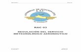 RAC 03 - aac.gob.sv€¦ · RAC 03.220 Utilización de las comunicaciones del servicio fijo aeronáutico Boletines meteorológicos en formato alfanumérico. 1-L-2 RAC 03.225 Utilización