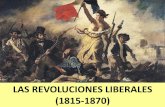 LAS REVOLUCIONES LIBERALES (1815-1870) · CAUSAS ECONÓMICAS • Economía ... CONSECUENCIAS 1. RENOVACIÓN DE LA SANTA ALIANZA • Intervención austríaca en Módena, Parma y Estados