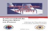 NIVERSIDAD DE - UPRP€¦ · INTRODUCCIÓN Este Estudio de Bajas Totales de la UPR-Ponce 2011-2012, preparado por la Oficina de Planificación y Estudios Institucionales (OPEI), refleja