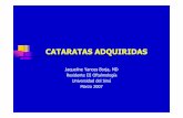 Cataratas Adquiridas 1 - Unisinú Cartagena€¦ · Tipos de cataratas relacionadas con la edad: - Nuclear - Cortical - subcapsular posterior. CATARATAS NUCLEARES Esclerosis nuclear: