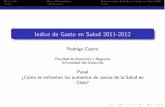 Indice de Gasto en Salud 2011-2012negocios.udd.cl/files/2013/07/Seminario_Isapres.pdf · Prestaciones nominadas con códigos Fonasa y deﬁnidas por Superintendencia, se descartan