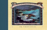Libro proporcionado por el equipodescargar.lelibros.online/Lemony Snicket/El Ventanal (478)/El Ventan… · vas encontrar con un huracán, un artefacto de señales casero, sanguijuelas