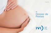 IVI Dossier de Prensa · • 2015 - Nace el primer bebé de España cuyos dos progenitores preservaron su fertilidad por cáncer (él fue diagnosticado de Sarcoma de Ewing y ella